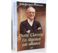 Pierre Claverie : Un Algérien par alliance