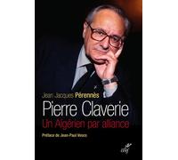 Pierre claverie - un algerien par alliance (nouvelle edition) Nouvelle édition - RADCLIFFE TIMOTHY - Cerf - broché - Essai
