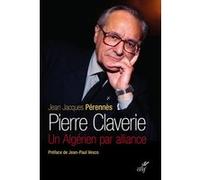 Pierre claverie - un algerien par alliance (nouvelle edition) RADCLIFFE TIMOTHY (Préface), Jean-Jacques Pérennès (Auteur), Jean-Paul Vesco (Auteur)