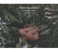 Pierre Coulibeuf, habiter le monde : corps, architectures, imaginaires