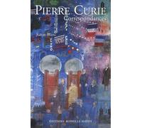 Pierre Curie - Correspondances