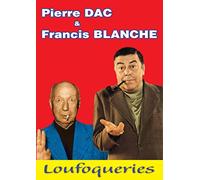 Pierre Dac & Francis Blanche : Loufoqueries