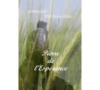 Pierre de l'Espérance - Johanna Plé-Bourdin - Ella - broché - Roman