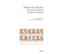 Pierre de L'Estoile, homme de cabinet, homme de réseaux