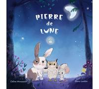 Pierre de Lune - Céline Minazzoli - Youstory Eds - broché - Recueil