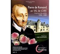 Pierre de Ronsard, en Val de Loire, Prince de poètes, 1524-1585