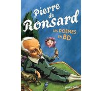 Pierre de Ronsard, les poèmes en BD