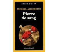 Pierre de sang Michael Allegretto (Auteur), Jean Bernard Piat (Traduction)