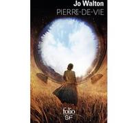 Pierre-de-vie Jo Walton (Auteur), Florence Dolisi (Traduction)