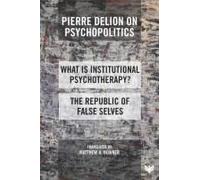 Pierre Delion On Psychopolitics