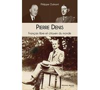 Pierre Denis: Français libre et citoyen du monde