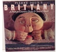 Pierre Deux's Brittany: A French Country Style and Source Book