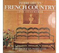 Pierre Deux's French Country: A Style and Sourcebook