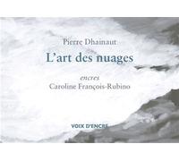 Pierre DHAINAUT, L'art des nuages - Pierre Dhainaut - Voix D'encre - broché - Poésie