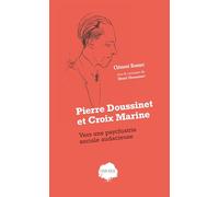 Pierre Doussinet et Croix Marine: Vers une psychiatrie sociale audacieuse