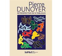 Pierre Dunoyer, rétrospective en 14 tableaux Edition bilingue français-anglais - Fabrice Hergott - Gourcuff Gradenigo - broché - Catalogue d'exposition