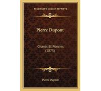 Pierre Dupont: Chants Et Poesies (1875)