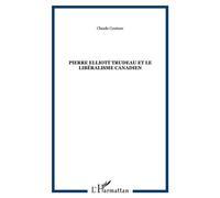 Pierre Elliott Trudeau et le libéralisme canadien - Claude Couture - L'harmattan - broché - Livre