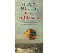 Pierre et blanche Souvenirs sur pierre jean jouve et blanche reverchon - Henry Bauchau - Actes sud - broché - Essai