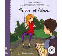 Pierre et clara + cd Livre avec un CD audio - Mathieu Boutin - Planete Rebelle - Livre CD - Document jeunesse CD