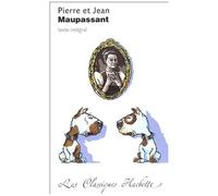 Classique Hachette - Pierre et Jean, Maupassant