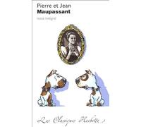 Classique Hachette - Pierre et Jean, Maupassant