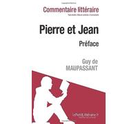 Pierre et Jean de Maupassant - Préface: Commentaire et Analyse de texte