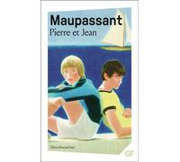 Guy de Maupassant – Pierre et Jean – Roman – Flammarion Poche