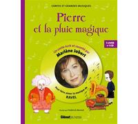Pierre et la pluie magique Livre CD - Pour découvrir la musique de Ravel - Marlène Jobert - Atlas - Livre CD - Album éveil dès la naissance CD