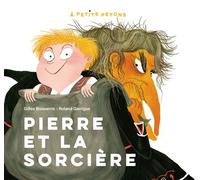 Pierre et la Sorcière - Gilles Bizouerne - Didier Jeunesse - cartonné - Album jeunesse dès 3 ans