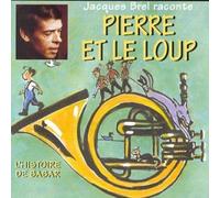 Pierre Et Le Loup Raconté Par Jacques Brel