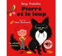 Pierre et le loup Sergei Sergeyevich Prokofiev (Auteur), Marc Boutavant (Illustration)