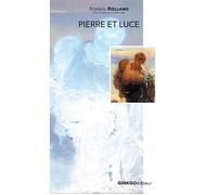 Pierre et Luce - Romain Rolland - Ginkgo Eds - broché - Roman