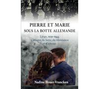 PIERRE ET MARIE SOUS LA BOTTE ALLEMANDE