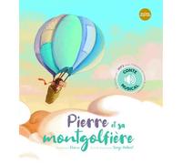 Pierre et sa montgolfière Livre avec un CD audio - Serge Hubert - Scriptura Eds - Livre CD - Document jeunesse CD