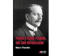 Pierre-Etienne Flandin, une âme républicaine