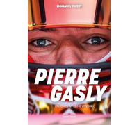 Pierre Gasly: L'audace à pleine vitesse