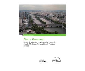 Pierre Gassendi: Gassendi (cratère), Aix-Marseille Université, Claude Mydorge, Nicolas-Claude Fabri de Peiresc