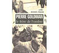 Pierre Goldman, le frère de l'ombre