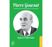 Pierre Goursat Le feu de l'Esprit Saint - Francis Kohn - Livre Ouvert Eds Le - broché - Essai