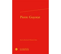Pierre Guyotat - Donatien Grau - Classiques Garnier - relié - Essai