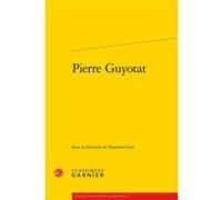 Pierre Guyotat Donatien Grau (Editeur du volume), Gilles Bonnet (Collection dirigée par), Collectif (Auteur)