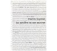 Collectif – Pierre Guyotat : La matière de nos œuvres – Donatien Grau (éd.) – Actes Sud – Broché