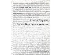 Pierre Guyotat La matière de nos oeuvres - Donatien Grau - Actes sud - broché - Biographie