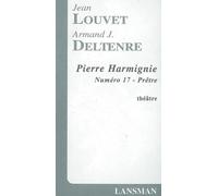 Pierre Harmignie, numéro 17, prêtre - Jean Louvet - Lansman Eds - broché - Théâtre