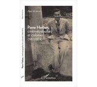 Pierre Herbart, Cinématographes Et Colonies (1903-1974)