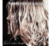 Pierre-Herve Goulet - Faut Qu'On Bouge [Import]