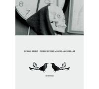 Pierre Huyghe & Douglas Coupland: School Spirit