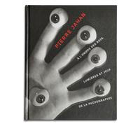 Pierre Jahan À l'ombre des rois, lumières et jeux de la photographie - Michelle Debat - Loco - relié - Catalogue d'exposition