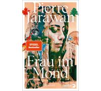 Pierre Jarawan Frau im Mond: Roman Nominiert für den SPIEGEL Buchpreis (Relié)